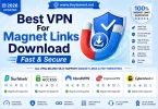 best vpn for magnet links download fast secure torrent vpn surfshark nordvpn pia expressvpn cyberghost